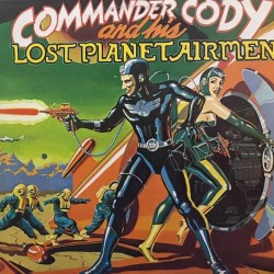 Пластинка Commander Cody And His Lost Planet Airmen Commander Cody And His Lost Planet Airmen